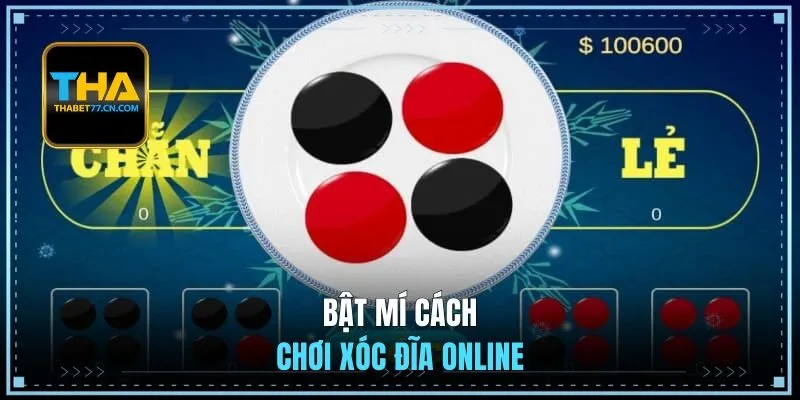 Bật mí cách chơi xóc đĩa online
