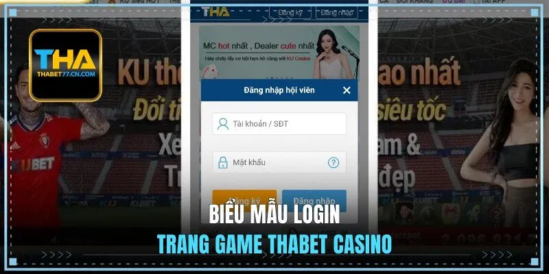 Biểu mẫu login trang game tại Thabet casino