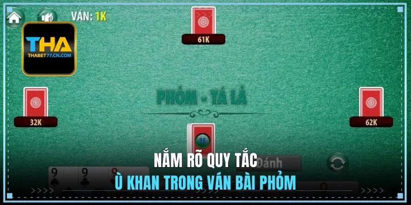 Nắm rõ quy tắc ù khan trong ván bài