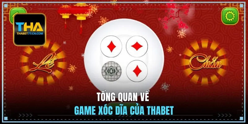 Tổng quan về game xóc đĩa của THABET
