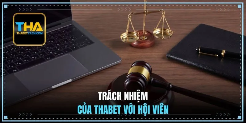 Trách nhiệm của THABET với hội viên